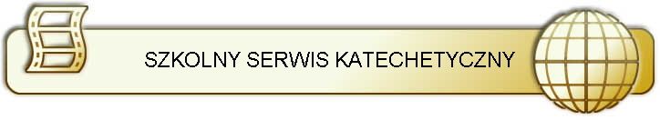 SZKOLNY SERWIS KATECHETYCZNY